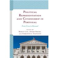 Political Representation and Citizenship in Portugal From Crisis to Renewal