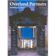 Overland Partners : Building on Values/Costruire Sui Valori