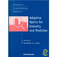 Proceedings of the 2nd International Workshop on Adaptive Optics for Industry and Medicine: University of Durham, England 12-16 July 1999