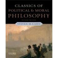 Classics of Political and Moral Philosophy,9780199791156