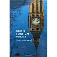British Foreign Policy Crises, Conflicts and Future Challenges