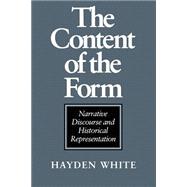 The Content of the Form: Narrative Discourse and Historical Representation