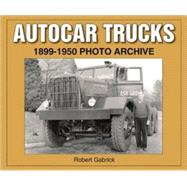 Autocar Trucks 1899-1950 Photo Archive