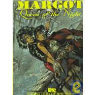 Margot : Queen of the Night