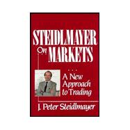 Steidlmayer on Markets: A New Approach to Trading