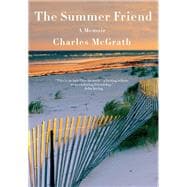 The Summer Friend A Memoir