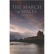 The March of Wales, 1067-1300: A Borderland of Medieval Britain