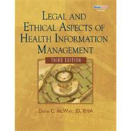 Legal and Ethical Aspects of Health Information Management, 3rd Edition