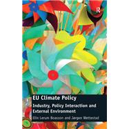 EU Climate Policy: Industry, Policy Interaction and External Environment