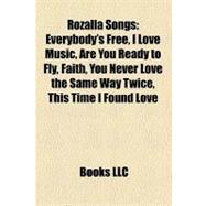 Rozalla Songs: Everybody's Free, I Love Music, Are You Ready to Fly, Faith, You Never Love the Same Way Twice, This Time I Found Love