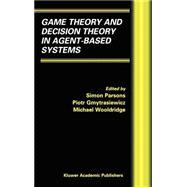 Game Theory and Decision Theory in Agent-Based Systems