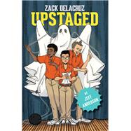 Upstaged (Zack Delacruz, Book 3)