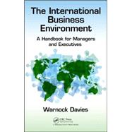 The International Business Environment: A Handbook for Managers and Executives