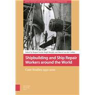 Shipbuilding and Ship Repair Workers Around the World
