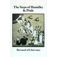 Bernard of Clairvaux : The Steps of Humility and Pride, on Loving God