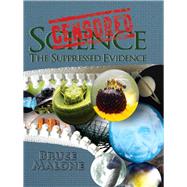 Censored Science The Suppressed Evidence