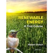Renewable Energy: A First Course