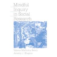 Mindful Inquiry in Social Research