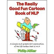 The Really Good Fun Cartoon Book of Nlp