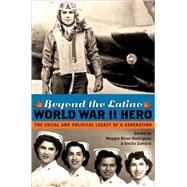 Beyond the Latino World War II Hero