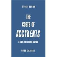 The Cost of Accidents; A Legal and Economic Analysis
