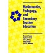 Mathematics, Pedagogy & Secondary Teacher Education