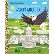 My Little Golden Book about Washington, DC