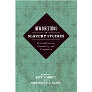 New Directions in Slavery Studies