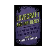 Lovecraft and Influence His Predecessors and Successors