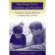 Reaching Out to Children and Families Students Model Effective Community Service