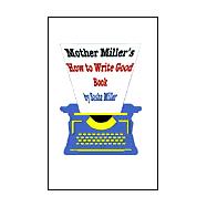 Mother Miller's How to Write Good Book