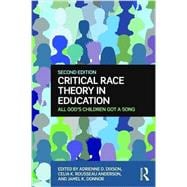 Critical Race Theory in Education: All God's Children Got a Song