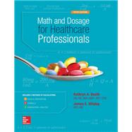 Math and Dosage Calculations for Healthcare Professionals