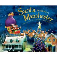 Santa Is Coming to Manchester