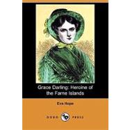 Grace Darling : Heroine of the Farne Islands