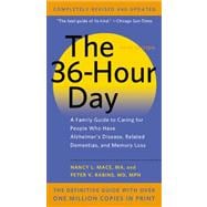 The 36-Hour Day A Family Guide to Caring for People Who Have Alzheimer Disease, Related Dementias, and Memory Loss