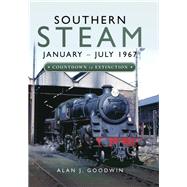 Southern Steam: January–July 1967