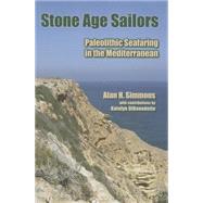 Stone Age Sailors: Paleolithic Seafaring in the Mediterranean