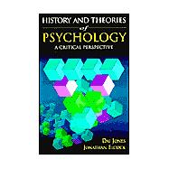 History and Theories of Psychology A Critical Perspective