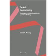 Protein Engineering : Approaches to the Manipulation of Protein Engineering