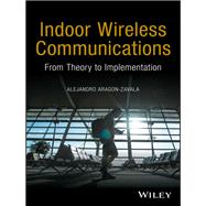 Indoor Wireless Communications From Theory to Implementation