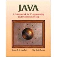 Java™ A Framework for Programming and Problem Solving