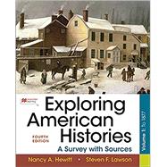 Exploring American Histories, Volume 1 A Survey with Sources,9781319331160