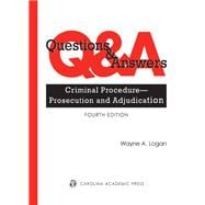Questions & Answers: Criminal Procedure—Prosecution and Adjudication