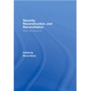 Security, Reconstruction, and Reconciliation: When the Wars End