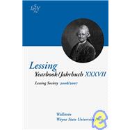 Lessing Society, Volume 37, 2006/2007 : Proceedings of the Tuscon Lessing Conference 2007