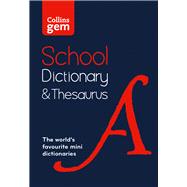 Collins Gem School Dictionary & Thesaurus Trusted Support for Learning, in a Mini-Format