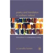 Poetry and Translation in Northern Ireland Dislocations in Contemporary Writing