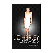 Liz Hurley Uncovered