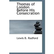 Thomas of London Before His Consecration